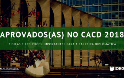 Aprovados(as) no CACD 2018 | 7 Dicas e reflexões importantes Aprovados(as) no CACD 2018 | 7 Dicas e reflexões importantes