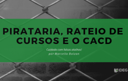 Pirataria, rateio de cursos e o CACD Pirataria, rateio de cursos e o CACD