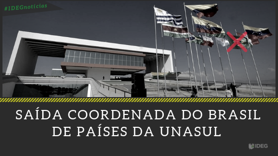 [Notícia CACD] A saída do Brasil da UNASUL
