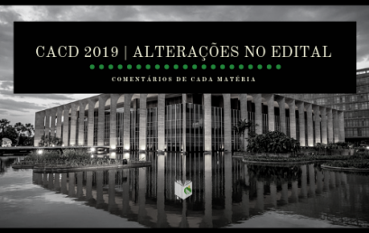 CACD 2019 | Comentários sobre cada matéria do edital