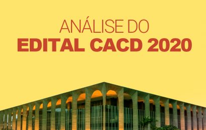 Breve análise geral – EDITAL CACD 2020 Breve análise geral – EDITAL CACD 2020