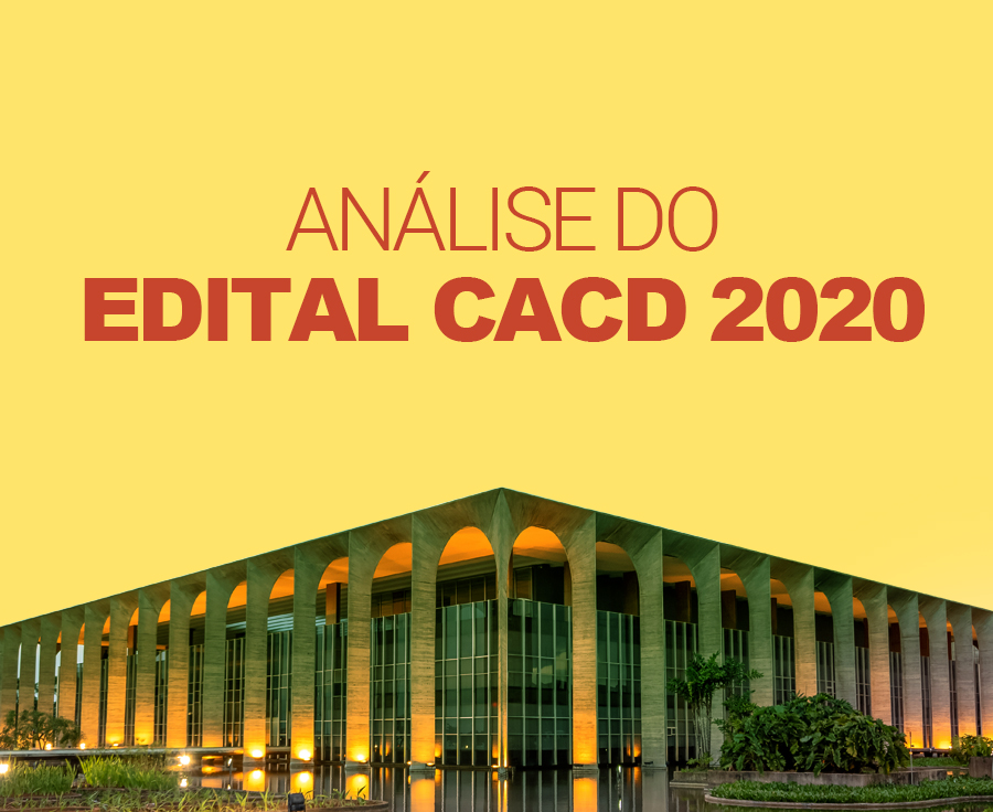 Breve análise geral EDITAL CACD 2020 IDEG