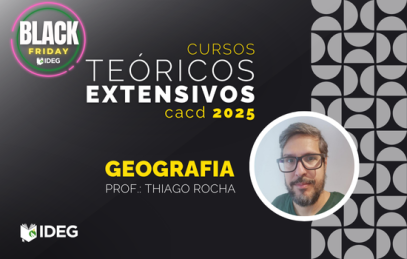 Black Friday Teóricos CACD 2025 Geografia - Thiago Rocha