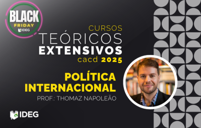 Black Friday Teóricos CACD 2025 Política Internacional - Thomaz
