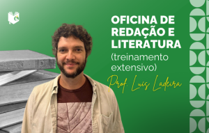 Oficina de Redação e Literatura cacd 2025 Luis Ladeira Oficina de Redação e Literatura cacd 2025 Luis Ladeira
