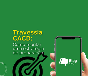 Travessia CACD: Como montar uma estratégia de preparação