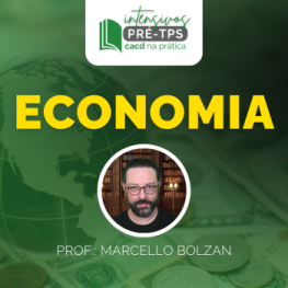 Intensivo pré-tps CACD 2025 Economia Marcello Bolzan