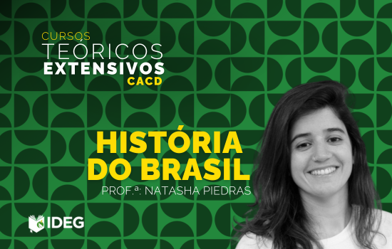 Curso Teórico Extensivo CACD História do Brasil Curso Teórico Extensivo CACD História do Brasil Natasha