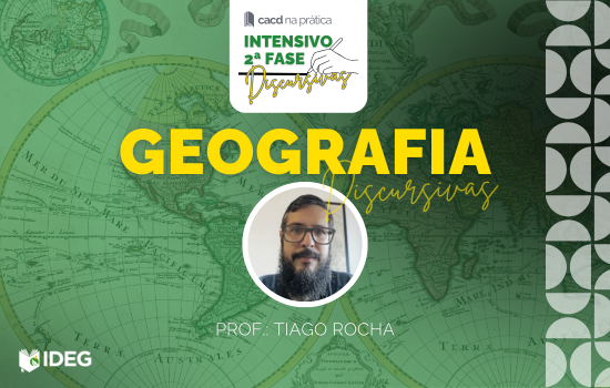 Intensivo Discusivas CACD 2025 Geografia Thiago GeografiaIntensivo Discursivas CACD 2025 IDEG