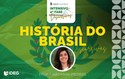 História do Brasil Intensivo Discursivas CACD 2025 IDEG
