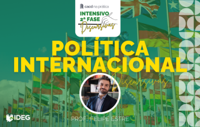 Política Internacional Intensivo Discursivas CACD 2025 IDEG