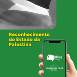O reconhecimento do Estado da Palestina: avanços diplomáticos e implicações para o CACD