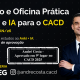 Oficina ANKI IA CACD André Costa IDEG