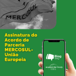 Assinatura do Acordo de Parceria MERCOSUL-União Europeia: um marco para a integração econômica e diplomática
