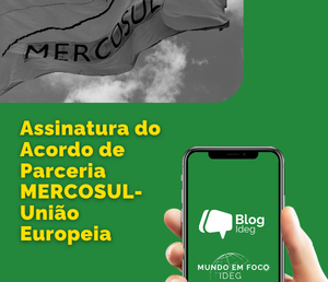 Assinatura do Acordo de Parceria MERCOSUL-União Europeia: um marco para a integração econômica e diplomática