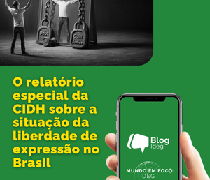 O Relatório da CIDH sobre liberdade de expressão no Brasil