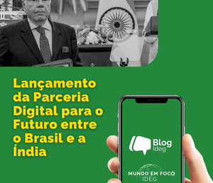 Lançamento da Parceria Digital para o Futuro entre o Brasil e a Índia