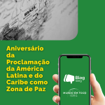 Aniversário da Proclamação da América Latina e do Caribe como Zona de Paz