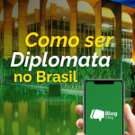 Como ser diplomata no Brasil: requisitos, concurso e preparação
