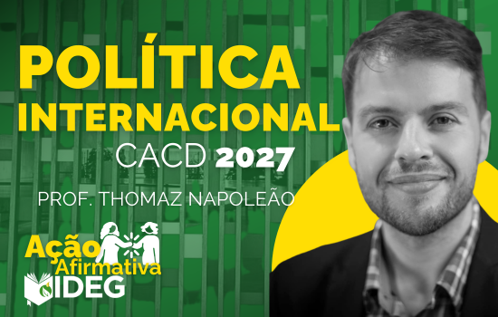 PAA – Extensivo Teórico – Política Internacional – CACD 2027
