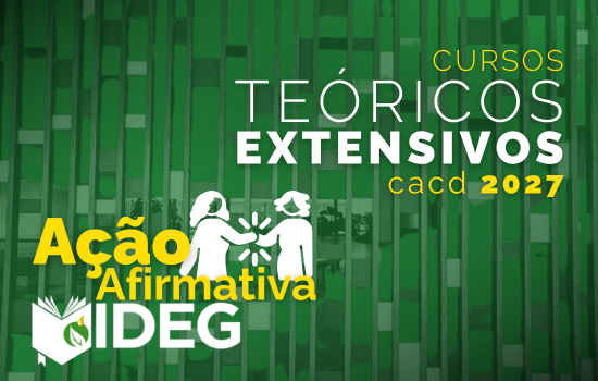 Cursos Teóricos IDEG – Ação Afirmativa CACD 2027