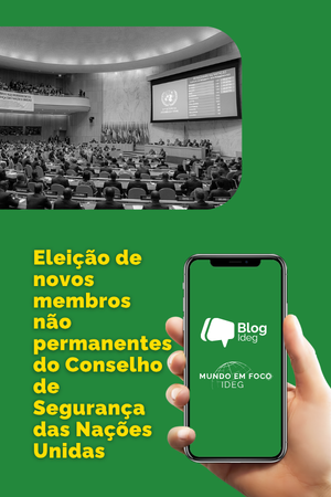Eleição de novos membros não permanentes do Conselho de Segurança das Nações Unidas Eleição de novos membros não permanentes do Conselho de Segurança das Nações Unidas