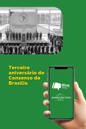 Terceiro Aniversário do Consenso de Brasília: a retomada da integração sul-americana em construção