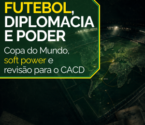 Futebol, diplomacia e relações bilaterais em jogo