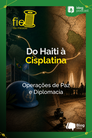 Operações de paz e diplomacia brasileira: do Haiti à Guerra da Cisplatina Operações de paz e diplomacia brasileira: do Haiti à Guerra da Cisplatina