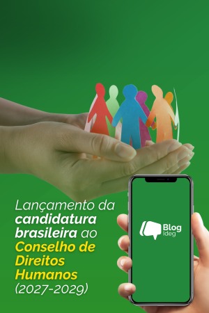 Lançamento da candidatura brasileira ao Conselho de Direitos Humanos (2027-2029)