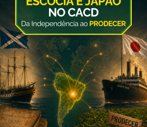 Escócia e Japão no CACD: da Independência ao PRODECER
