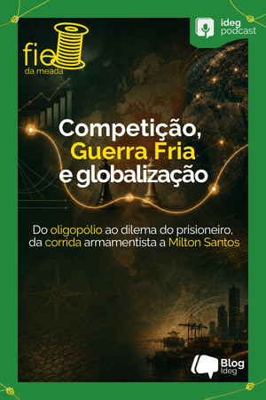 Competição, Guerra Fria e globalização: o fio entre Economia, História e Geografia Competição, Guerra Fria e globalização: o fio entre Economia, História e Geografia