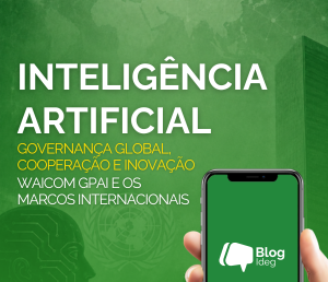 Organização Mundial para Cooperação em Inteligência Artificial (WAICO) e Parceria Global em Inteligência Artificial (GPAI): o Brasil na governança internacional da IA