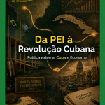 PEI e Revolução Cubana no CACD: política externa e economia