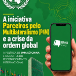 A iniciativa Parceiros pelo Multilateralismo (P4M) e a a crise da ordem global