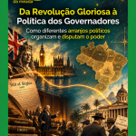 Da Revolução Gloriosa à Política dos Governadores