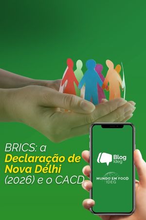 BRICS: a Declaração de Nova Délhi no CACD BRICS: a Declaração de Nova Délhi no CACD