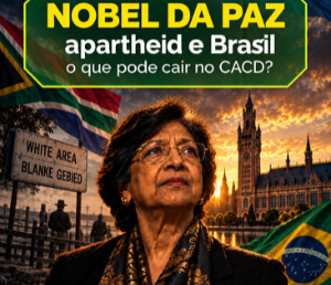 Nobel da Paz, apartheid e Brasil: o que a banca pode cobrar no CACD?