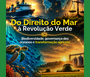 Do Direito do Mar à Revolução Verde: conexões para o CACD