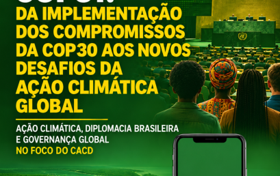 COP31: da implementação dos compromissos da COP30 aos novos desafios da ação climática global